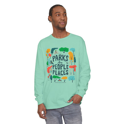 Parks Are People Long Sleeve T-Shirt - Unisex Garment-Dyed Tee for Nature Lovers